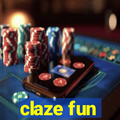 claze fun